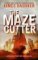 The Maze Cutter : A Maze Runner Novel