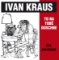 Ivan Kraus: To na tobě doschne
