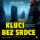 Kluci bez srdce Kluci bez srdce