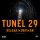 Tunel 29 Tunel 29