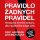 Pravidlo žádných pravidel Pravidlo žádných pravidel