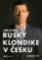 Ruský Klondike v Česku Ruský Klondike v Česku