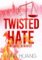 Twisted Hate: Vášnivá nenávisť
