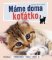 Máme doma koťátko Máme doma koťátko