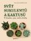 Svět sukulentů a kaktusů Svět sukulentů a kaktusů