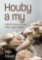 Houby a my Houby a my