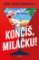 Končíš, miláčku! Končíš, miláčku!