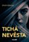 Tichá nevěsta Tichá nevěsta
