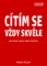 Cítím se vždy skvěle, Intuice jako dar života Cítím se vždy skvěle, Intuice jako dar života