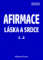 Afirmace Láska a Srdce č. 2 Afirmace Láska a Srdce č. 2