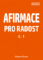 AFIRMACE PRO RADOST – č. 1 AFIRMACE PRO RADOST – č. 1