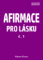 AFIRMACE PRO LÁSKU – č. 1