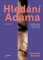 Hledání Adama Hledání Adama