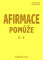 Afirmace Pomůže č. 1 Afirmace Pomůže č. 1