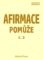 Afirmace Pomůže č. 3 Afirmace Pomůže č. 3