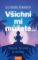 Všichni mi můžete… Všichni mi můžete…