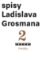 Povídky. Spisy Ladislava Grosmana, sv. 2