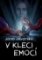 V kleci emocí
