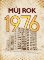 Můj rok 1976 Můj rok 1976