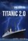Titanic 2.0 Titanic 2.0