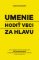 Umenie hodiť veci za hlavu Umenie hodiť veci za hlavu