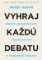 Vyhraj každú debatu Vyhraj každú debatu