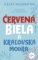 Červená, biela a kráľovská modrá Červená, biela a kráľovská modrá