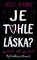 Je tohle láska? Je tohle láska?