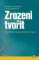 Zrozeni tvořit Zrozeni tvořit