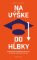 Na výške do hĺbky