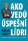 Ako vedú úspešní lídri