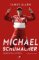 Michael Schumacher: Cesta na vrchol Michael Schumacher: Cesta na vrchol