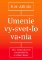 Umenie vysvetľovania Umenie vysvetľovania