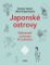 Japonské ostrovy - Zajímavosti a přízraky 47 prefektur Japonské ostrovy - Zajímavosti a přízraky 47 prefektur