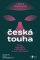 Česká touha - Naše sexualita v příbězích a souvislostech Česká touha - Naše sexualita v příbězích a souvislostech