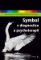Symbol v diagnostice a psychoterapii Symbol v diagnostice a psychoterapii