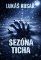 Sezóna ticha Sezóna ticha