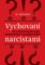 Vychovaní narcistami Vychovaní narcistami