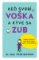 Keď svrbí voška a kýve sa zub Keď svrbí voška a kýve sa zub