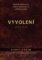 Vyvolení – kniha prvá Vyvolení – kniha prvá