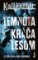 Temnota kráča lesom Temnota kráča lesom