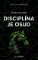 Disciplína je osud Disciplína je osud