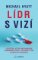 Lídr s vizí Lídr s vizí