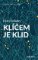 Klíčem je klid