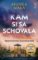 Kam si sa schovala Kam si sa schovala