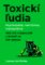 Toxickí ľudia Toxickí ľudia