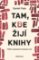 Tam, kde žijí knihy Tam, kde žijí knihy