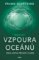 Vzpoura oceánů (2. část)