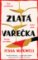 Zlatá vařečka Zlatá vařečka