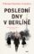 Poslední dny v Berlíně Poslední dny v Berlíně